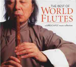 Timothy Frantzich - The Best Of World Flutes