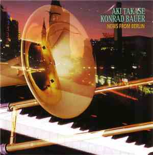 Aki Takase / Konrad Bauer - News From Berlin