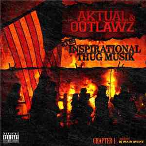 Aktual , Outlawz - Inspirational Thug Musik Chapter 1