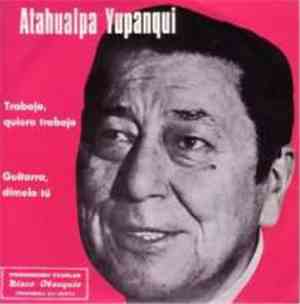 Atahualpa Yupanqui - Trabajo Quiero Trabajo / Guitarra, Dímelo Tú