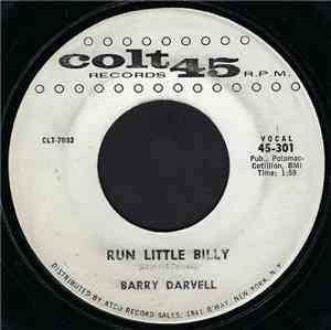 Barry Darvell - Run Little Billy / All I Need Is You