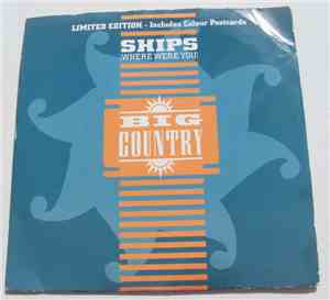 Big Country - Ships (Where Were You)