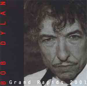 Bob Dylan - Grand Rapids 2001
