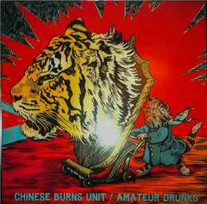 Chinese Burns Unit, Amateur Drunks - Chinese Burns Unit / Amateur Drunks