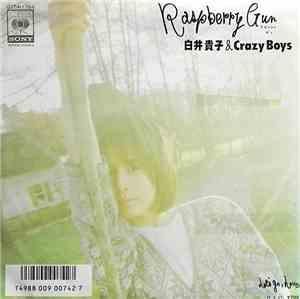 白井貴子 & Crazy Boys - Raspberry Gun