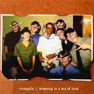 Crustgirls - Drowning In A Sea Of Trees