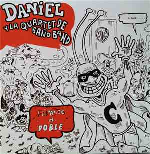 Daniel Higiénico Y La Quartet De Baño Band - Flipando el doble (El poder de ...