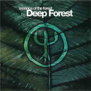 Deep Forest - Essence Of The Forest