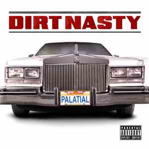 Dirt Nasty - Palatial