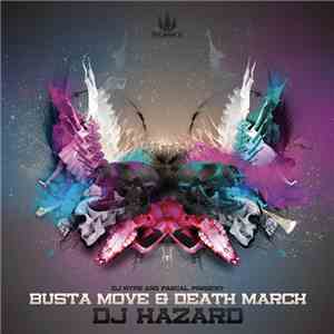 DJ Hazard - Busta Move / Death March