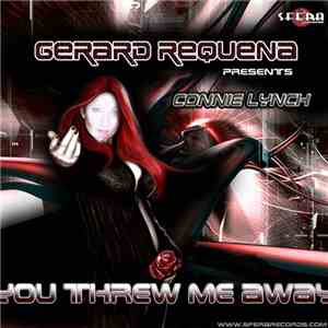 Gerard Requena Presents Connie Lynch  - You Threw Me Away
