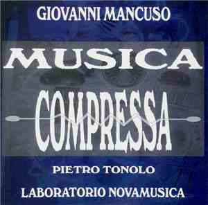 Giovanni Mancuso, Pietro Tonolo, Laboratorio Novamusica - Musica Compressa