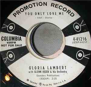 Gloria Lambert - You Only Love Me