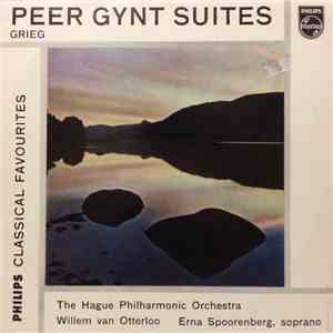 Grieg - The Hague Philharmonic Orchestra, Willem Van Otterloo, Erna Spooren ...