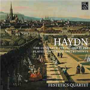 Haydn, Festetics Quartet - The Complete String Quartets Played On Period In ...