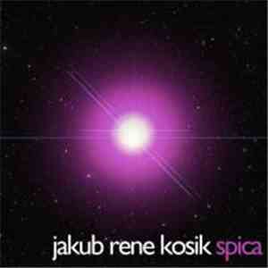 Jakub Rene Kosik - Spica