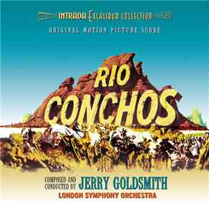 Jerry Goldsmith - Rio Conchos (Original Motion Picture Score)