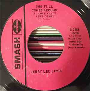 Jerry Lee Lewis - She Still Comes Around (To Love What's Left Of Me)