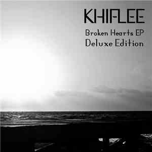 Khiflee - Broken Hearts EP - Deluxe Edition