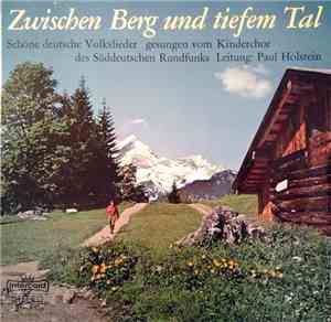 Kinderchor Des Süddeutschen Rundfunks , Conducted by Paul Holstein  - Zwisc ...