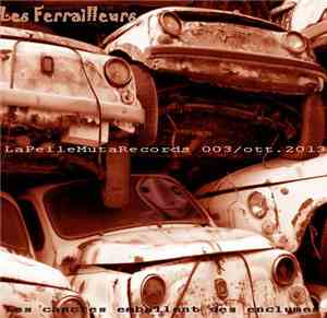 Les Ferrailleurs - Les Cancres Emballent Les Enclumes