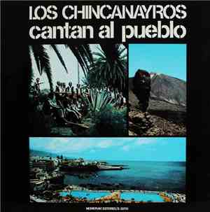 Los Chincanayros - Cantan Al Pueblo