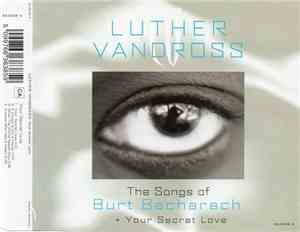 Luther Vandross - The Songs Of Burt Bacharach + Your Secret Love