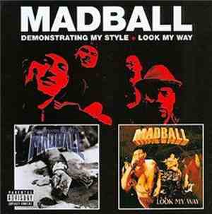 Madball - Demonstrating My Style / Look My Way