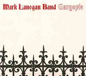 Mark Lanegan Band - Gargoyle