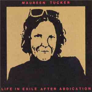 Maureen Tucker - Life In Exile After Abdication