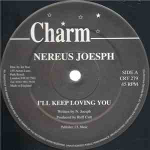 Nereus Joesph - I'll Kepp Loving You