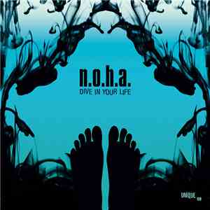 N.O.H.A. - Dive In Your Life
