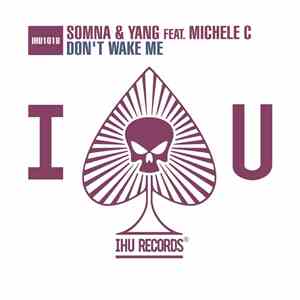 Somna  & Yang  Feat. Michele C - Don't Wake Me