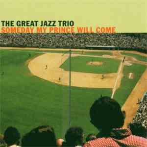 The Great Jazz Trio - Someday My Prince Will Come
