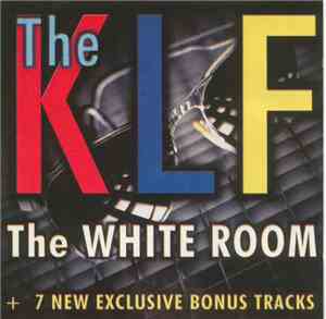 The KLF - The White Room (+ 7 New Exclusive Bonus Tracks)