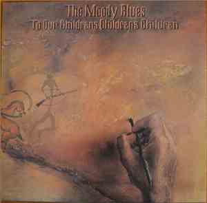 The Moody Blues - To Our Children's Children's Children
