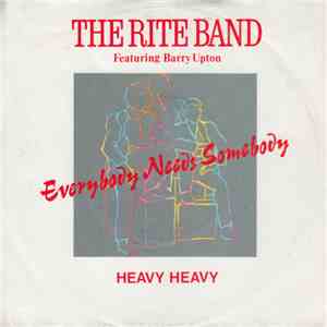 The Rite Band - Everybody Needs Somebody / Heavy Heavy