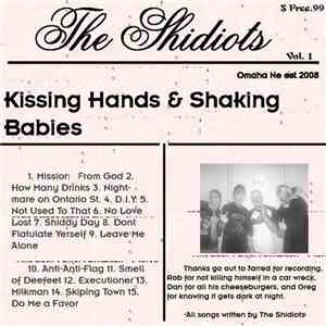 The Shidiots - Kissing Hands And Shaking Babies