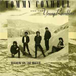 Tommy Conwell And The Young Rumblers - Walkin' On The Water
