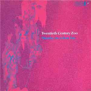 Twentieth Century Zoo - Thunder On A Clear Day