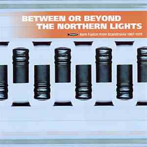 Various - Between Or Beyond The Northern Lights