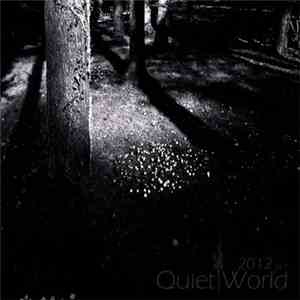 Various - Quiet World 2012 Pt. 1