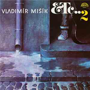 Vladimír Mišík, Etc… - Etc…2