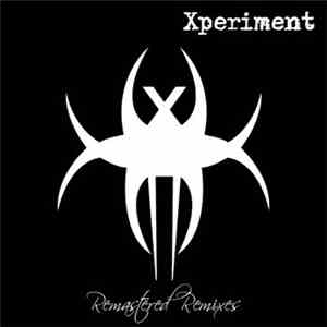Xperiment  - Remastered Remixes