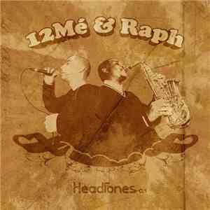 12Mé & Raph - Headfones