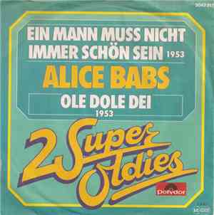 Alice Babs - Ein Mann Muss Nicht Immer Schön Sein / Ole Dole Dei