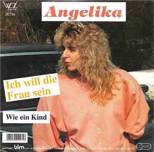 Angelika  - Ich Will Die Frau Sein