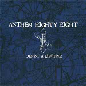 Anthem Eighty Eight - Define A Lifetime