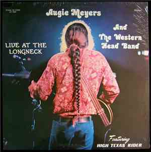 Augie Meyers And The Western Head Band - Live At The Longneck