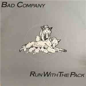 Bad Company  - Run With The Pack